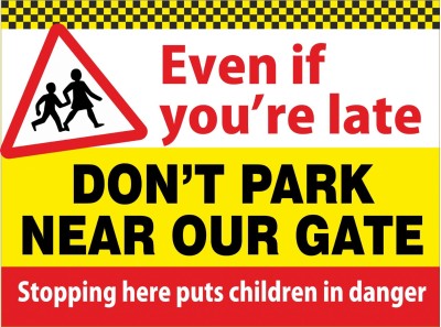 Even If You're Late Don't Park Near Our Gate 